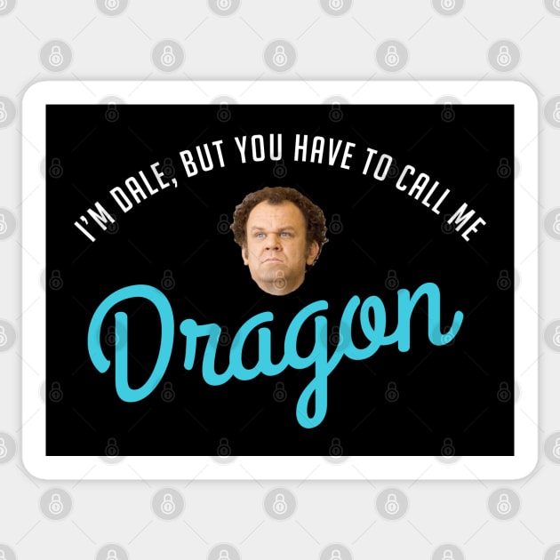 I'm Dale, but you have to call me Dragon Sticker by BodinStreet